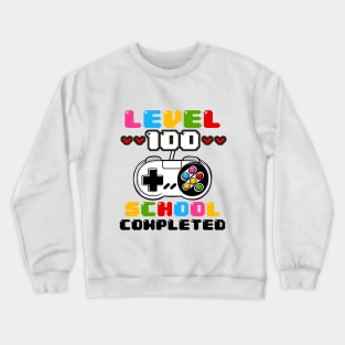 Level 100 Completed, 100th Day Of School Crewneck Sweatshirt